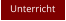 Unterricht