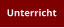 Unterricht