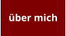 über mich